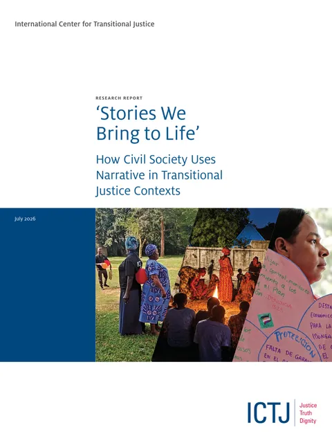Cover of “‘Stories We Bring to Life’: How Civil Society Uses Narrative in Transitional Justice Contexts”