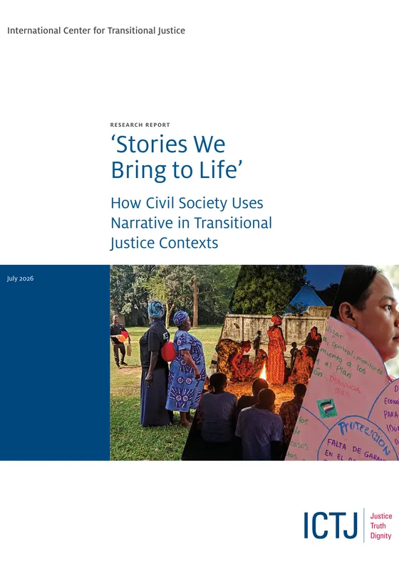 Cover of “‘Stories We Bring to Life’: How Civil Society Uses Narrative in Transitional Justice Contexts”